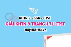 Giải KHTN 9 trang 171 Chân trời sáng tạo SGK